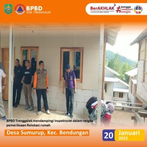 Jumat, 20 Januari 2023. BPBD Trenggalek mendampingi Inspektorat dalam rangka pemeriksaan Relokasi rumah di Desa Sumurup Kec. Bendungan