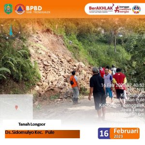 Rabu, 15 Februari 2023. Tanah LONGSOR. Lokasi : RT. 33 RW. 05 Dsn. Karangrejo Ds. Sidomulyo Kec. Pule