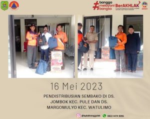 16 Mei 2023. Distribusi bantuan SEMBAKO di Desa Jombok Kec. Pule dan Desa Margomulyo Kec. Watulimo