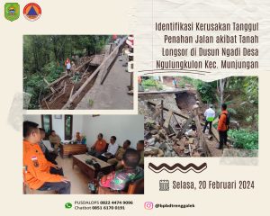Selasa, 20 Februari 2024 BPBD melaksanakan identifikasi kerusakan tanggul penahan jalan akibat tanah longsor di Dusun Ngadi Desa Ngulung Kulon Kec. Munjungan