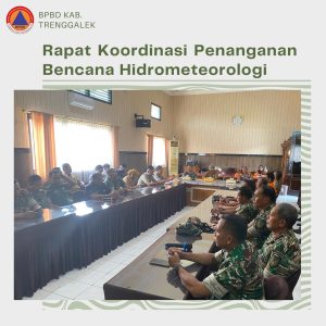 Selasa, 2 April 2024 Rapat Koordinasi Penanganan Bencana Hidrometeorologi di Aula Sekda Kab. Trenggalek