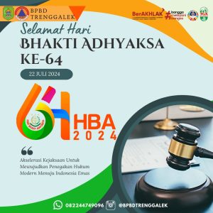 BPBD Kabupaten Trenggalek mengucapkan Selamat Hari Bhakti Adhyaksa Ke-64