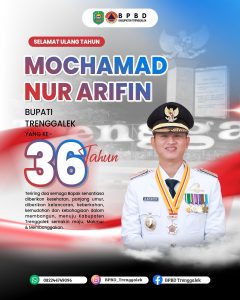 Selamat Ulang Tahun ke-36. kepada Bapak Bupati TrenggalekMochamad Nur Arifin